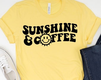 Sunshine and Coffee T-Shirt, Sunshine T-shirts, Coffee T-Shirt, Summer Shirts, Shirts for women