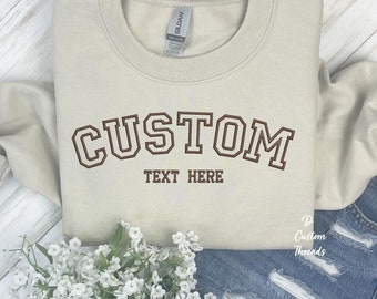 Custom Embroidered Varsity Sweatshirt Embroidered Custom Text Crewneck Personalized Sweatshirt Embroidered Custom Sweater