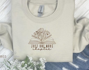 Just One More Chapter Embroidered Sweatshirt Book Flowers Embroidered Sweatshirt Gift for Book Lover Reading Sweater Embroidered