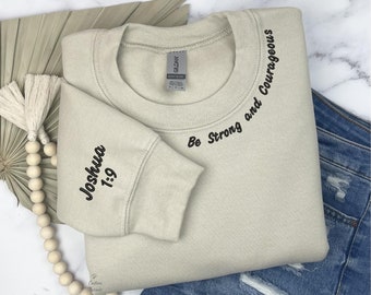 Joshua 1:9 Christian Embroidered Sweater, Religious embroidered Crewneck Sweatshirt, Faith Sweater with Bible Verse