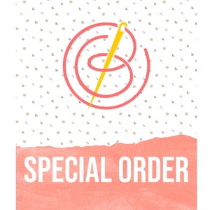 May include: A graphic design featuring a yellow sewing needle threaded with a coral pink line forming a circular shape, set against a white background with small tan dots and triangles, with a coral pink banner containing the text SPECIAL ORDER.