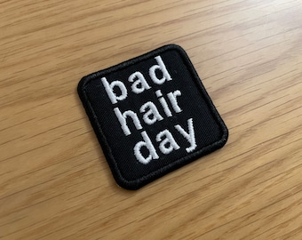 Bad Hair Day - Embroidered Patch - Iron/Sew on - 50mm