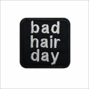 Bad Hair Day - Embroidered Patch - Iron/Sew on - 50mm