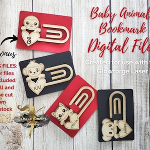 May include: Four laser cut wooden bookmarks featuring baby animals with hearts and names. The bookmarks are on red and black backgrounds. The text "Baby Animals Bookmark Digital Files" and "Created for use with the Glowforge Laser" is visible. Bonus files are included for holders that can be cut from cardstock.