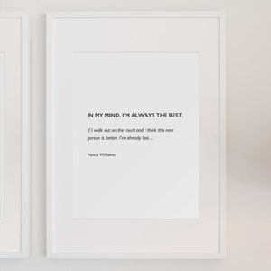 Venus Williams - &quot;In My Mind, I&#39;m Always The Best&quot; - Motivational Quote - On-Demand Digital Wall Print