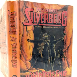 Robert Silverberg, At Winter&#39;s End 1988 1st edition 1st print HC/DJ Sci Fi