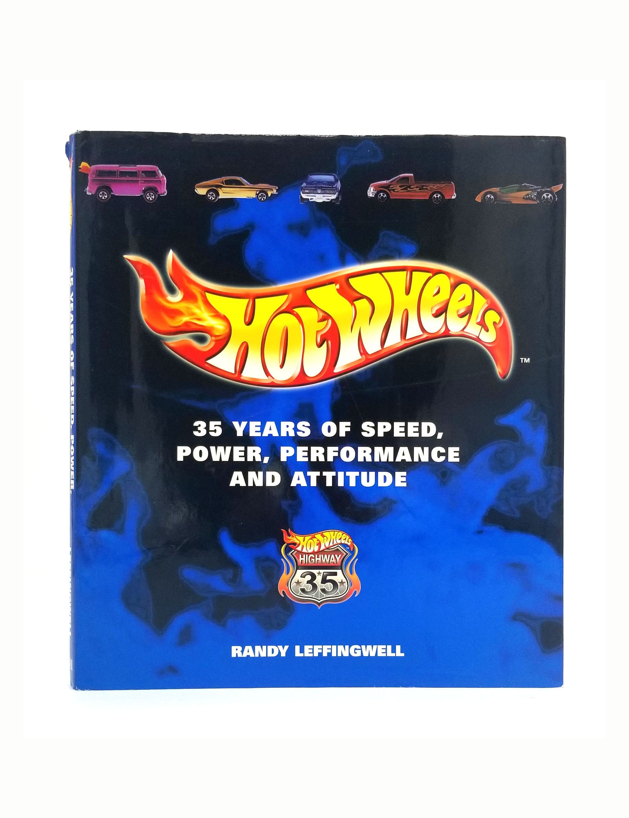 HOT WHEELS 35 Years of Speed Power, Performance and Attitude by