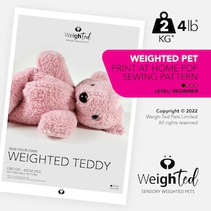 May include: A pink, plush weighted teddy bear, part of a PDF sewing pattern. The pattern is for a beginner level project and includes instructions to create a 42cm, 2kg teddy bear. The image also includes the text "Weighted Pet" and "Print at Home PDF Sewing Pattern."
