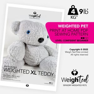 May include: A gray weighted XL teddy bear with blue eyes and a black nose. The image includes a sewing pattern for a weighted pet, with the text "Weighted Pet Print at Home PDF Sewing Pattern". The bear weighs 4.9 lbs.
