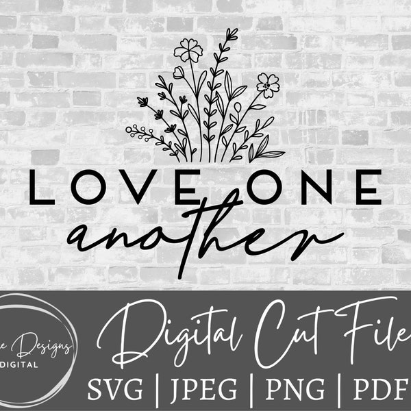 Love one another svg, Kindness svg, Boho sign svg cut file, flowers cut file, svg for cricut, for silhouette, boho farmhouse cut file