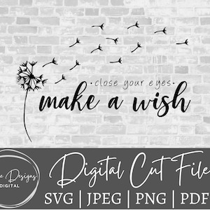 Machen Sie einen Wunsch SVG. Schließen Sie Ihre Augen svg .Kindness Schnittdatei . SVG für Cricut . Schnittdatei für Silhouette . be kind svg . Löwenzahn svg . unterzeichnen svg