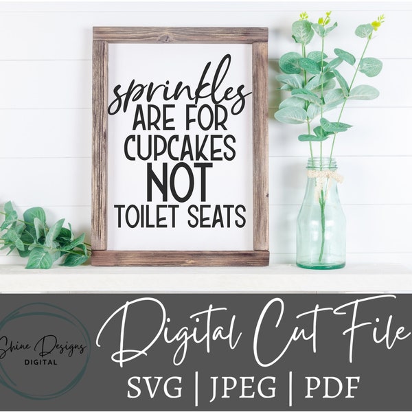 Sprinkles are For Cupcakes Svg . Funny Bathroom Svg . Boy Mom Cut File . Boy Mom Svg . Sprinkles are For Cupcakes Cut File . Bathroom Svg
