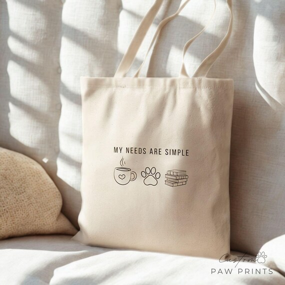 Coffee Dog Books Canvas Tote Bag: My Needs Are Simple
