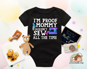 Funny Baby Girl Gift, I'm Proof Mommy Doesn't Sew All Time Onesies®, Cute Baby Girl Clothes, Seamstress Baby Gift Ideas