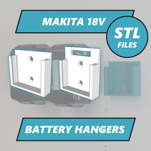 Makita 18V Battery Hangers - STL Files