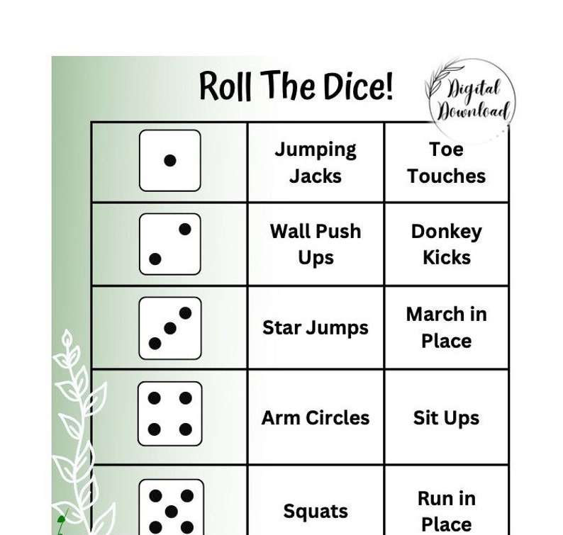 May include: A printable game board with a dice roll chart. The chart has five rows with a dice image in the first column and a corresponding exercise in the second column. The third column lists the exercise to perform if the dice roll matches the exercise. The exercises include jumping jacks, toe touches, wall push ups, donkey kicks, star jumps, march in place, arm circles, sit ups, squats, and run in place.