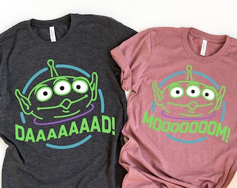 Disney Alien Toy Story Mom Dad Shirt, Disney Father Mother Matching Sweatshirt, Mother's Day Tee, Father's Day Gift, Disneyworld Trip TShirt
