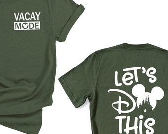 Disney Family Front and Back Shirt, Disney Vacay Mode Sweatshirt, Let's Do This Tee, Matching Disney T-Shirt, Custom Disney Mickey Head Gift