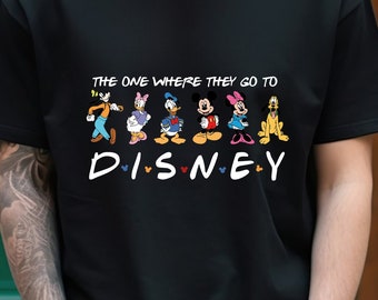 The One Where They Go To Disney Shirt, Mickey and Friends T-Shirt, Disneyworld Trip Sweatshirt, Family Matching Tee, First Disney Trip Gift