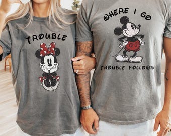 Disney Where I Go Trouble Follows Valentine Shirt, Mickey and Minnie Valentine's Day Tee, Trouble Minnie Love T-Shirt, Couple Sweatshirt