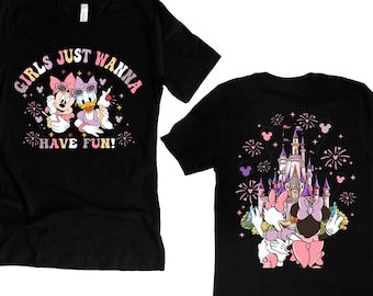 Girls Just Wanna Have Fun Shirt, Disney Minnie Daisy Summer Tee, Disney Besties T-shirt, Disney Summer, Disneyworld Sweatshirt, Disney Gift