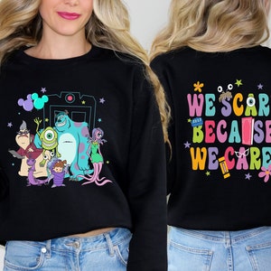 We Scare Because We Care Shirt, Two-sided Monster Inc TShirt, Disney Monster Inc Sweatshirt, Disneyworld Matching Tee, Disney Monsters Gifts