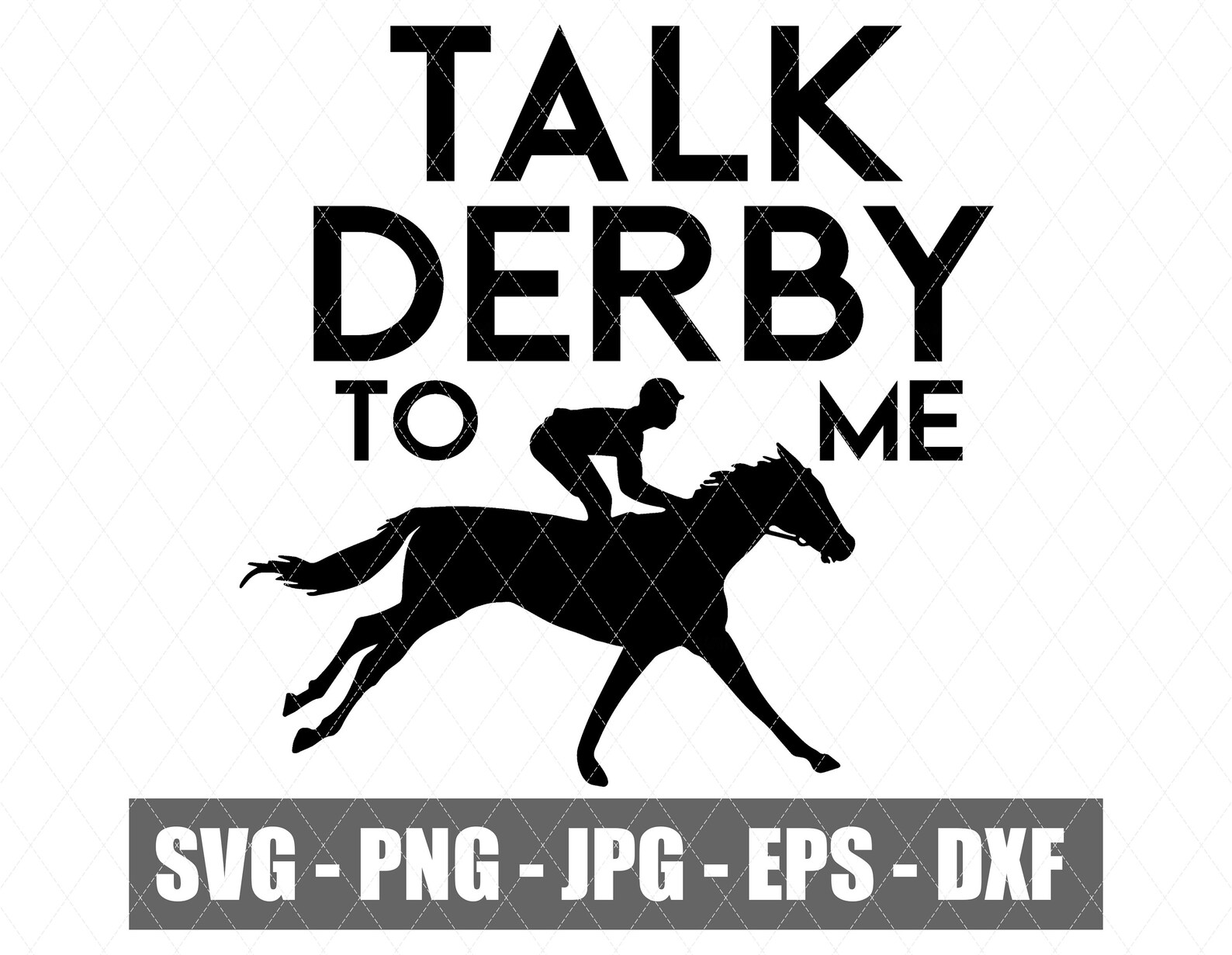 Talk Derby To Me Kentucky Derby Derby Kentucky Svg Horse Etsy