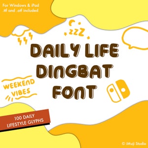 May include: A brown font with the text "DAILY LIFE DINGBAT FONT" in a cartoon style. The font is surrounded by yellow and orange shapes. The text "100 DAILY LIFESTYLE GLYPHS" is in a brown rectangle at the bottom left of the image. The text "© iMuji Studio" is at the bottom right of the image.
