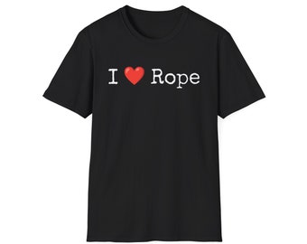 Unisex I Love Rope T-Shirt