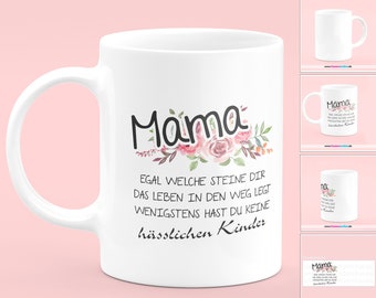 Tasse "Mama egal welche Steine dir das Leben in den Weg legt...." Geschenktasse - Muttertag - Motherday - Mom - Geschenk - Tasse mit Spruch