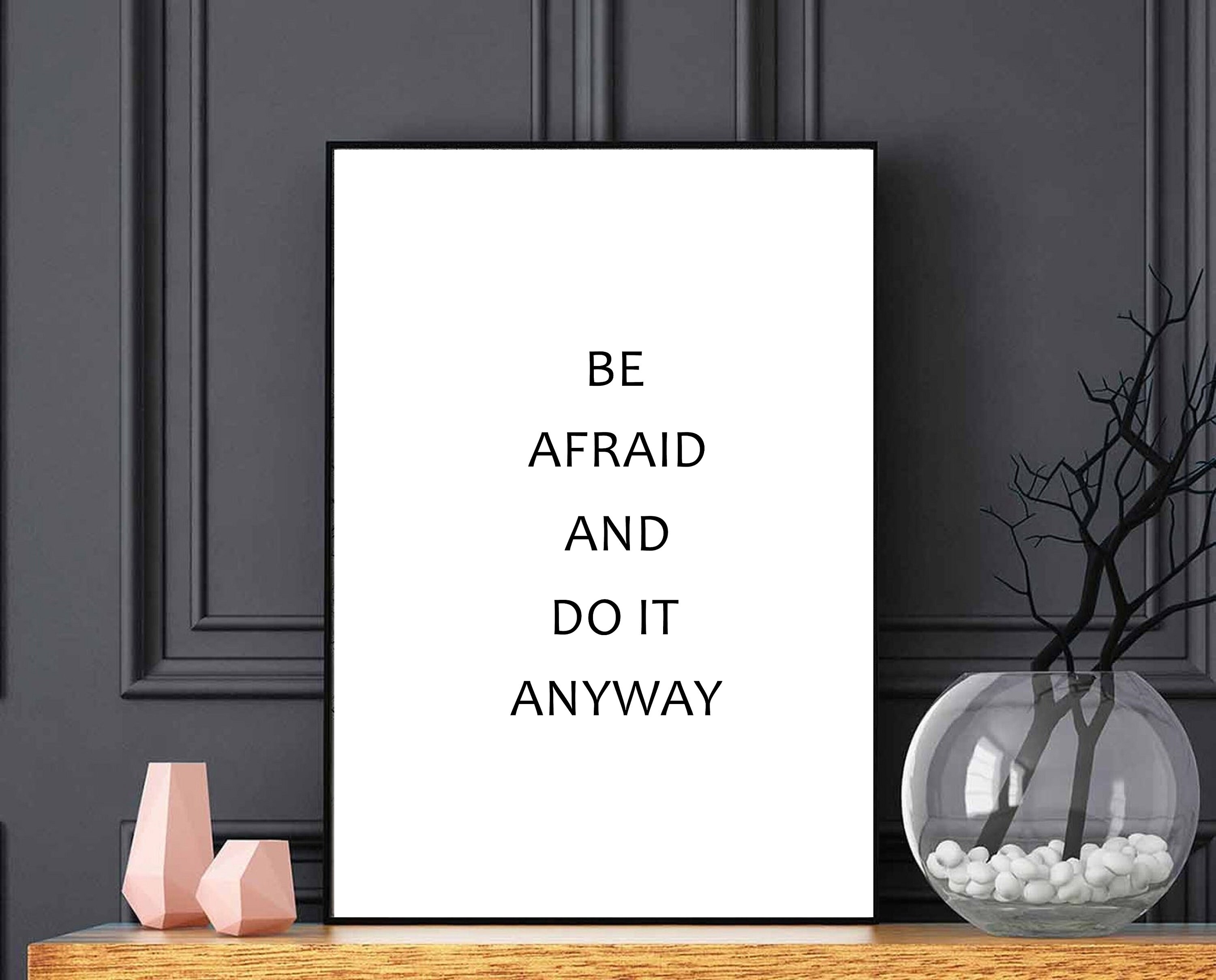 Be Afraid And Do It Anyway Inspirational Quotes Wall Art Idea Etsy