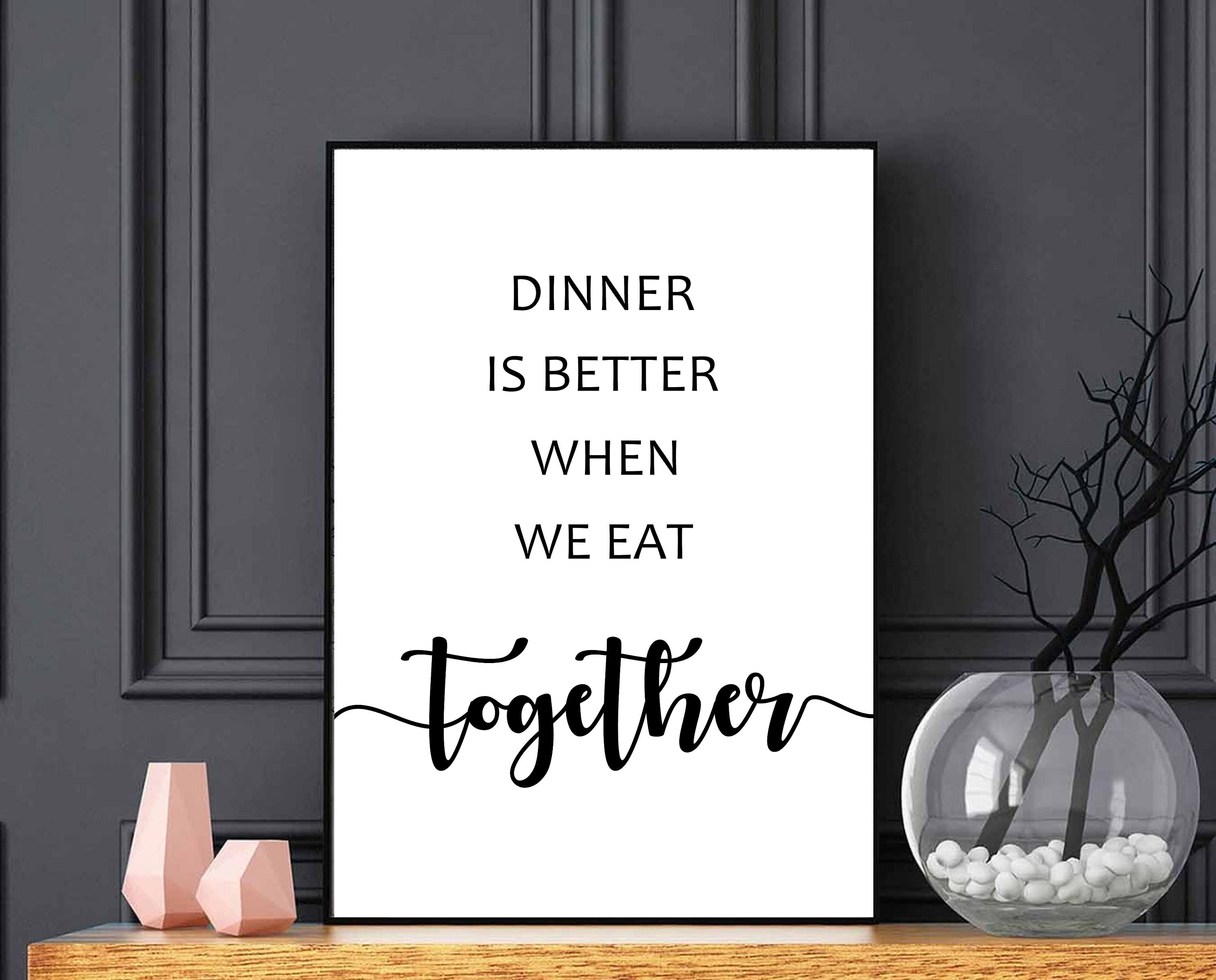 Dinner Is Better When We Eat Together Family Dinning Room Etsy