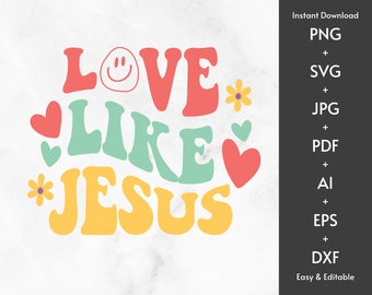 Amour comme Jésus SVG, Amour comme Jésus Png, Jésus Amour Svg, Christian png, Rétro svg, Esthétique svg, Tendance Svg, Texte ondulé Svg, Rétro Police Svg