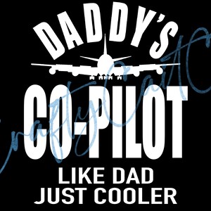 Daddy’s CoPilot PNG | CoPilot PNG | Childs PNG