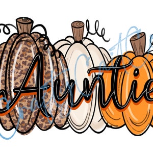 May include: Three pumpkins with the word "Auntie" written in black cursive across them. The pumpkins are decorated with leopard print, white, and orange.