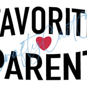Favorite Parent PNG | Parent PNG | Family PNG