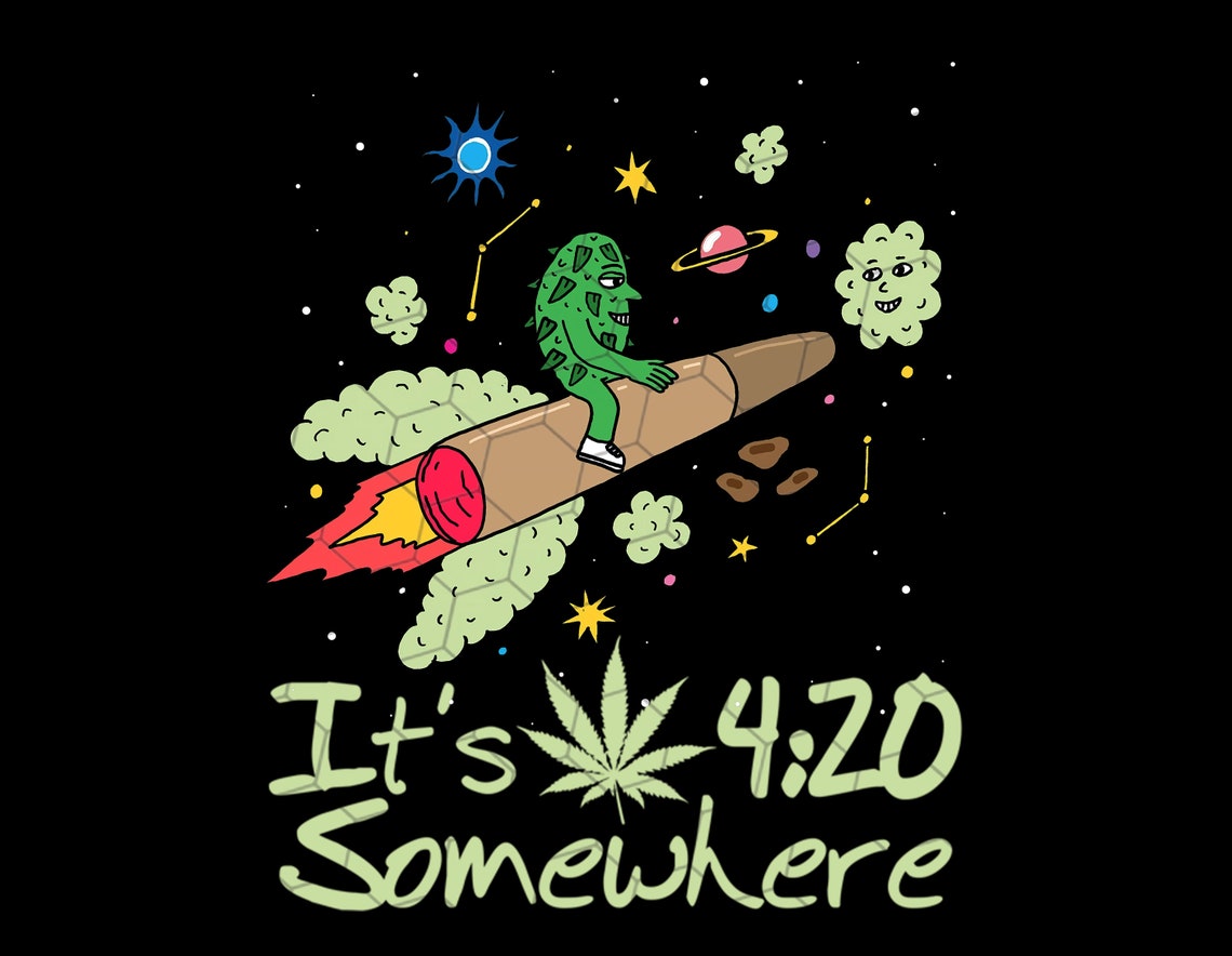 It's 4'20 Somewhere 420 png 420 Marijuana Love Etsy