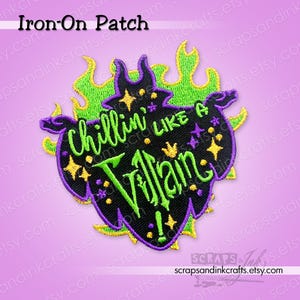 CHILLIN' LIKE a VILLAIN *Exclusive! Embroidered Iron-On Patch for Crafts, Hats, Clothing, Bags, Home Décor- 70271