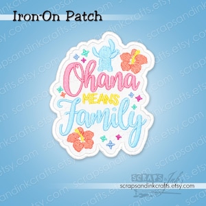 OHANA Means FAMILY Embroidered Iron-On Patch for Crafts, Hats, Gifts, Clothing, Backpacks, Jackets, Bags, Home Décor- 70665