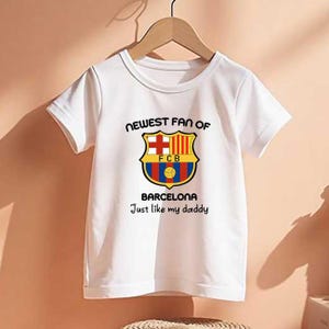Barcelona kindert-shirt, nieuwste fan van FCB, Just Like My Daddy, aangepast kinder-T-shirt, cadeau nieuwe vader, unieke babykleding, katoenen kinder-T-shirt
