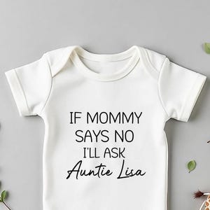 Body para bebé &quot;Si mamá dice que no, le preguntaré a la tía&quot;, traje personalizado para bebé &quot;Tía&quot;, body para bebé &quot;Revelación de embarazo&quot;, regalo para futura tía