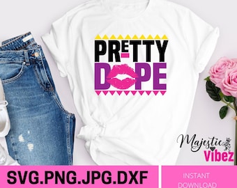 Pretty Dope SVG dope woman Cricut cut files PNG DXF Easy, Cheap
