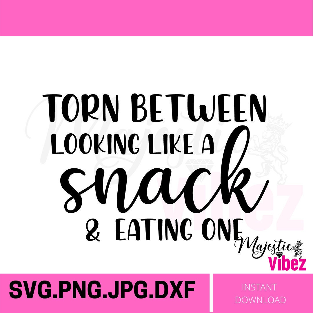 Looking like a snack SVG Funny Quotes Women Sayings For Etsy