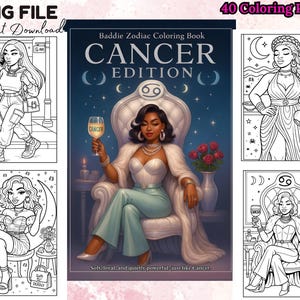 May include: A digital download featuring a "Baddie Zodiac Coloring Book: Cancer Edition." The cover art showcases a woman in a Cancer-themed setting, with additional coloring pages. The image includes the text "PNG FILE Instant Download" and "40 Coloring Pages."