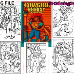 May include: A digital download image featuring a "Cowgirl Energy Coloring Book" with 40 coloring pages. The image showcases various illustrations of cowgirls in different poses and outfits, with a mix of black and white line art and color examples.