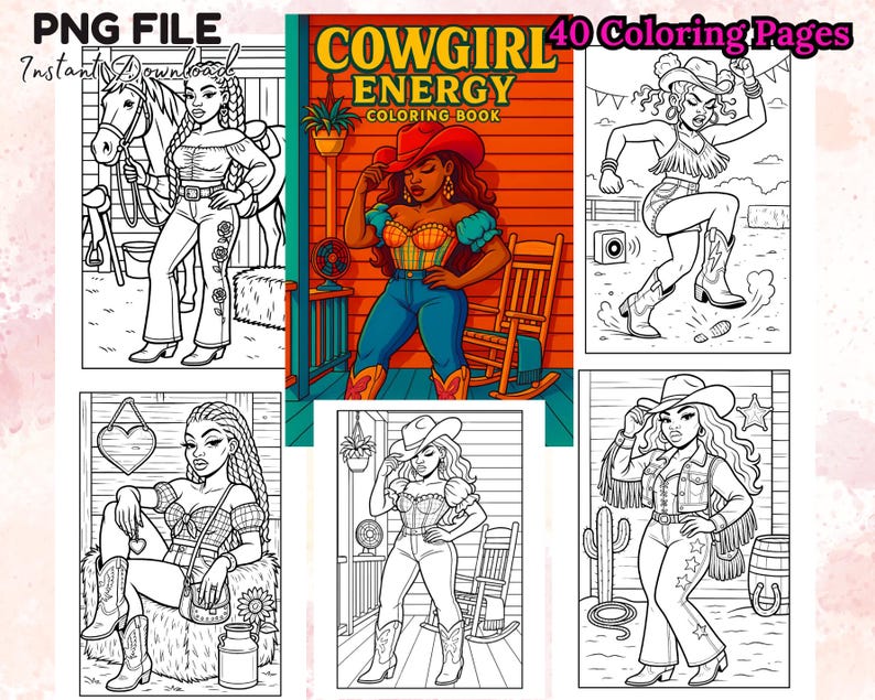 May include: A digital download image featuring a "Cowgirl Energy Coloring Book" with 40 coloring pages. The image showcases various illustrations of cowgirls in different poses and outfits, with a mix of black and white line art and color examples.