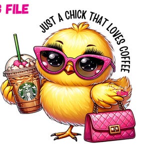 Nur ein Küken, das Kaffee liebt Lustiges Huhn Png für Hemden Kaffeeliebhaber Clip Art PNG Lustige Zitate Sprüche sarkastische Sublimation