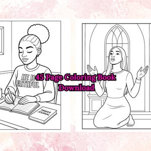 May include: Black and white coloring book pages. One page shows a person writing in a prayer journal, wearing a sweatshirt with the text "HE IS FAITHFUL". The other page shows a person kneeling with arms raised. Text on the image says "45 Page Coloring Book Download".