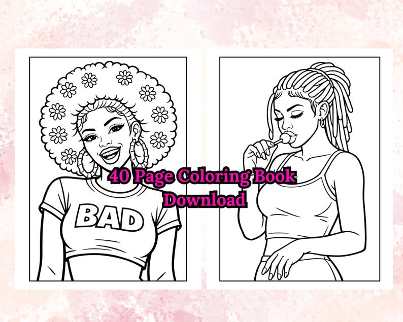 Peut inclure: Dessin au trait en noir et blanc de deux femmes. L'une a une grande afro avec des fleurs et des boucles d'oreilles, portant un crop top avec le mot "BAD". L'autre femme a des dreadlocks et tient une sucette. Le texte indique "40 Page Coloring Book Download".