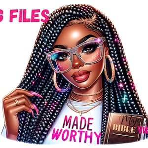 Made würdig png Gesegnete Schwarze Mädchen png Glaube Gebet Clipart Afroamerikaner Melanin Afro Königin Schwarz Christian Bibel Gottes Liebe
